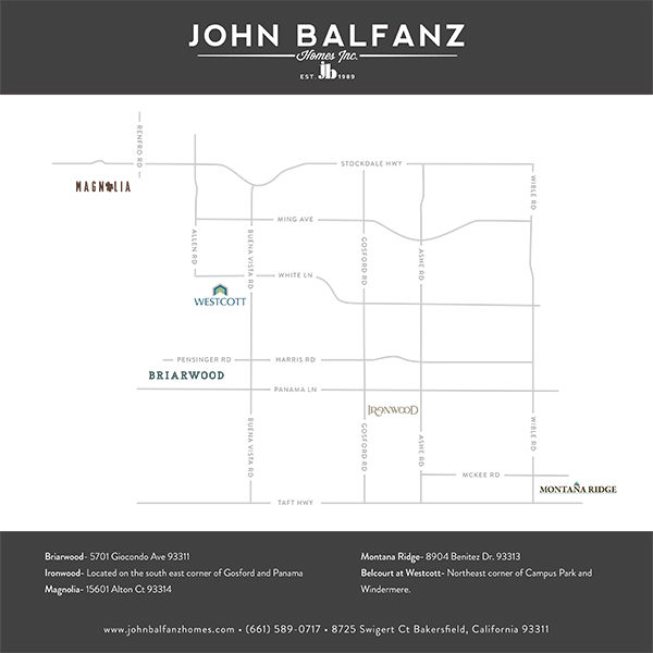 Balfanz's home development map displays Magnolia, Briarwood, Westcott, Ironwood and Montana Ridge locations throughout Bakersfield.